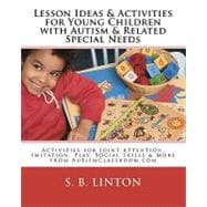 Lesson Ideas and Activities for Young Children With Autism and Related Special Needs