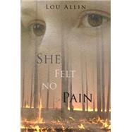 She Felt No Pain : A Holly Martin Mystery
