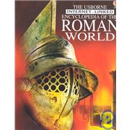 The Usborne Internet-Linked Encyclopedia of the Roman World