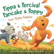 Pippa & Percival, Pancake & Poppy