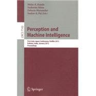 Perception and Machine Intelligence : First Indo-Japanese Conference, PerMIn 2012, Kolkata, India, January 12-13, 2011, Proceedings