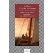 Romanticismo / Romanticism: Una odisea del espiritu aleman / An Odyssey of the German Spirit