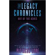 The Legacy Chronicles: Out of the Ashes