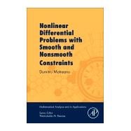Nonlinear Differential Problems With Smooth and Nonsmooth Constraints