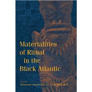 Materialities of Ritual in the Black Atlantic