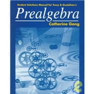 Student Solutions Manual for Tussy and Gustafson's Prealgebra