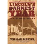 Lincoln's Darkest Year : The War In 1862
