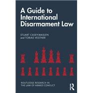 Disarmament and International Law: A Practical Guide