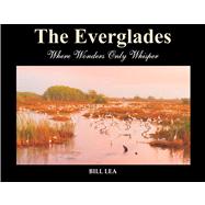 The Everglades Where Wonders Only Whisper