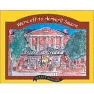 We're Off to Harvard Square...