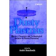 Dusty Plasmas Physics, Chemistry, and Technological Impact in Plasma Processing