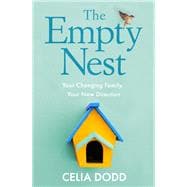 The Empty Nest Your Changing Family, Your New Direction