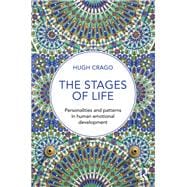 The Stages of Life: Personalities and Patterns in Human Emotional Development,9781138923867