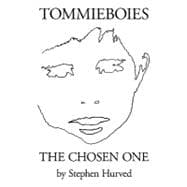 Tommieboies: The Chosen One