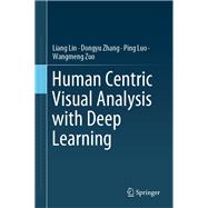 Deep Learning for Human Centric Visual Analysis