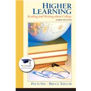 Higher Learning Reading and Writing About College Plus NEW MyStudentSuccessLab 2012 Update -- Access Card Package