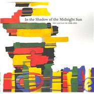 In the Shadow of the Midnight Sun: Sami and Inuit Art 2000-2005