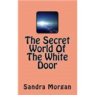The Secret World of the White Door