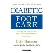 Diabetic Foot Care A Guide for Patients and Healthcare Professionals