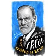 Conversations with Freud A Fictional Dialogue Based on Biographical Facts