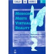 Medicine Meets Virtual Reality: Art, Science, Technology: Healthcare (R)Evolution