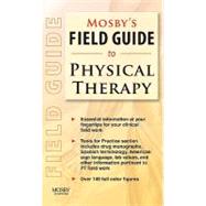 Mosby's Field Guide to Physical Therapy
