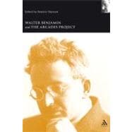 Walter Benjamin and the Arcades Project