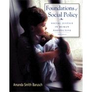 Foundations of Social Policy: Social Justice in Human Perspective, 3rd Edition