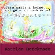 Sara Wants a Horse... and Gets So Much More!