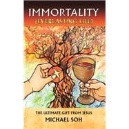 Immortality Everlasting Life