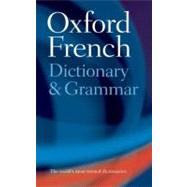 Oxford French Dictionary & Grammar