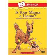Is Your Mama a Llama? and More Stories about Growing Up
