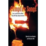 Campfire Songs Lyrics And Chords To More Than 100 Sing-Along Favorites