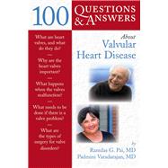 100 Questions  &  Answers About Valvular Heart Disease
