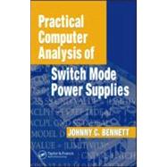 Practical Computer Analysis Of Switch Mode Power Supplies