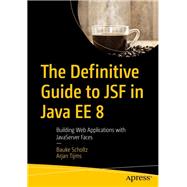 The Definitive Guide to JSF in Java EE 8