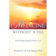 Medicine Without A Pill