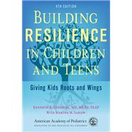 Building Resilience in Children and Teens