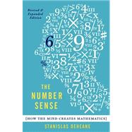 The Number Sense How the Mind Creates Mathematics, Revised and Updated Edition