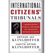 International Citizens' Tribunals : Mobilizing Public Opinion to Advance Human Rights