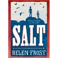 Salt A Story of Friendship in a Time of War