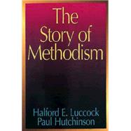 The Story of Methodism