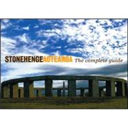 Stonehenge Aotearoa The Complete Guide