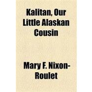 Kalitan, Our Little Alaskan Cousin