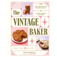 The Vintage Baker More Than 50 Recipes from Butterscotch Pecan Curls to Sour Cream Jumbles (Mid Century Cookbook, Gift for Bakers, Americana Recipe Book)