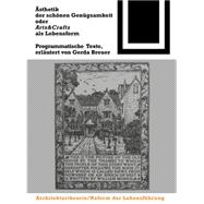 Ästhetik Der Schönen Genügsamkeit Oder Arts and Crafts Als Lebensform