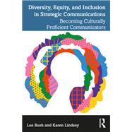 Diversity, Equity, and Inclusion in Strategic Communications