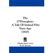 O'Donoghue : A Tale of Ireland Fifty Years Ago (1845)