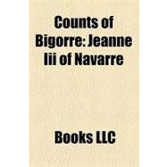 Counts of Bigorre : Henry Ii of Navarre, Jeanne Iii of Navarre, Antoine of Navarre, Gaston Vi of Béarn, Jean Iii de Grailly, Captal de Buch