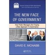 The New Face of Government: How Public Managers Are Forging a New Approach to Governance